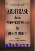 Arbitrase Dalam Perspektif Islam dan Hukum Positif